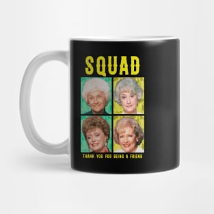 golden moms squad thank you for being a friend Mug